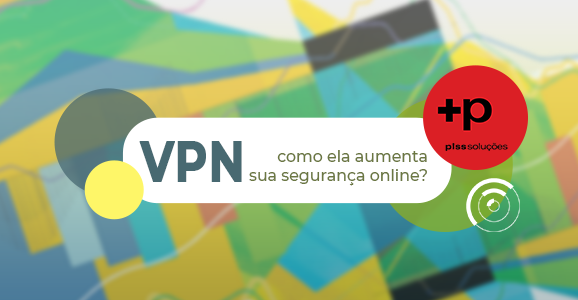 O que é uma VPN e como ela aumenta sua segurança e privacidade online?